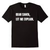 Dear Santa, Let Me Explain. Christmas T Shirt Funny